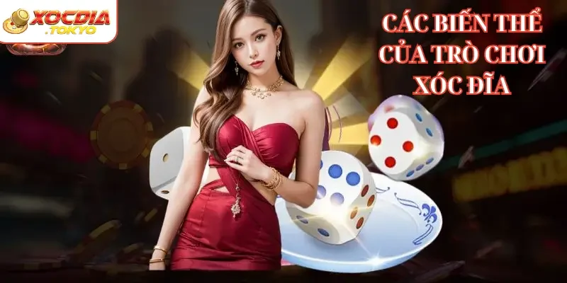 Vì sao cần tìm hiểu các biến thể của trò chơi xóc đĩa?