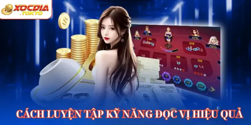Cách luyện tập kỹ năng đọc vị hiệu quả