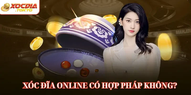 Luận giải loại hình xóc đĩa online có hợp pháp hay không?